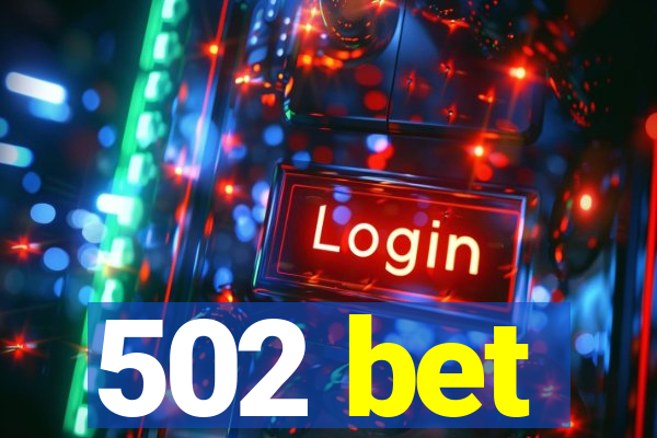 502 bet